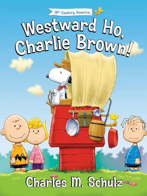 Title details for Westward Ho, Charlie Brown! by Charles M. Schulz - Available